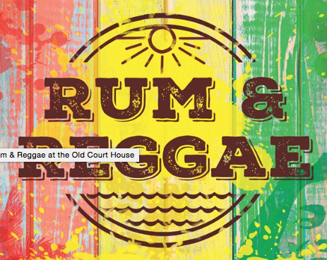 Rum & Reggae at the Old Court House