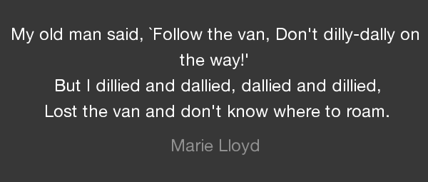 My old man said follow the van