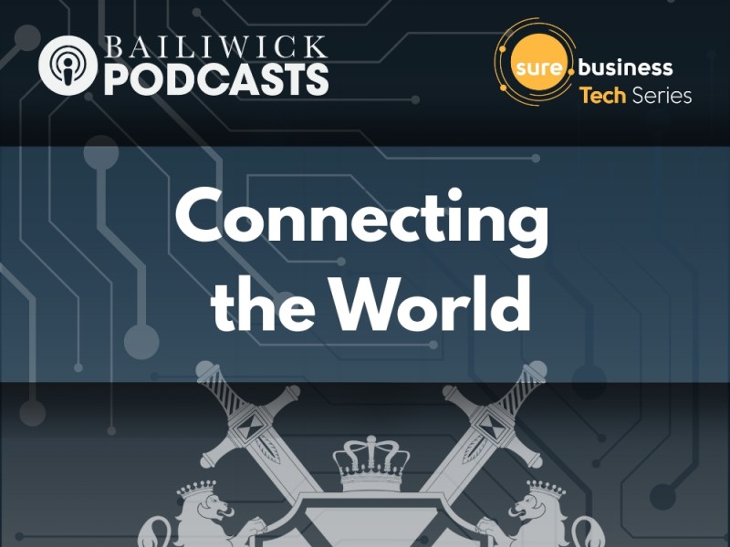 LISTEN: Sure Business Tech Series| Episode 4: Connecting the world