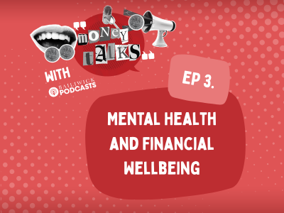 LISTEN: Mental Health and Financial Wellbeing | Money Talks – Evelyn Partners